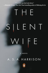 Title: The Silent Wife, Author: A. S. A. Harrison