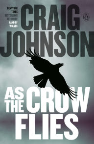 Title: As the Crow Flies (Walt Longmire Series #8), Author: Craig Johnson