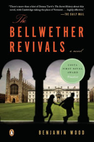 Title: The Bellwether Revivals: A Novel, Author: Benjamin Wood