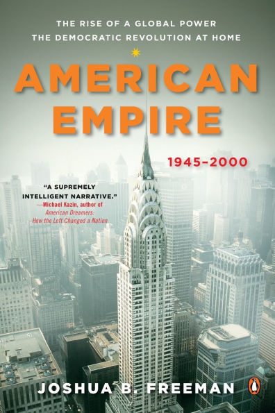 American Empire: the Rise of a Global Power, Democratic Revolution at Home 1945-2000