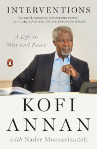 Title: Interventions: A Life in War and Peace, Author: Kofi Annan