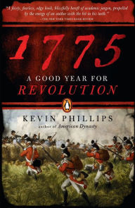 Title: 1775: A Good Year for Revolution, Author: Kevin Phillips