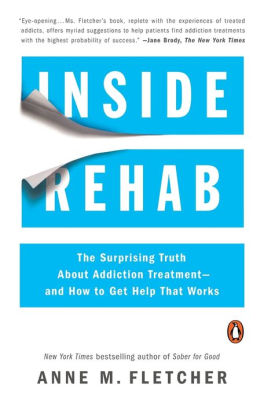 Inside Rehab: The Surprising Truth About Addiction Treatment--and How to Get Help That Works