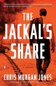 Title: The Jackal's Share: A Novel, Author: Christopher Morgan Jones