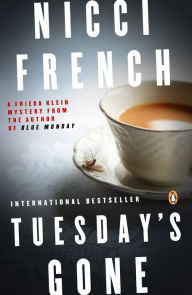 Title: Tuesday's Gone (Frieda Klein Series #2), Author: Nicci French