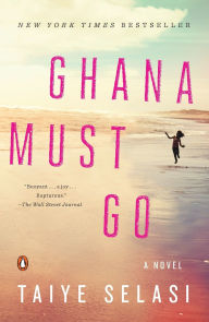 Title: Ghana Must Go, Author: Taiye Selasi