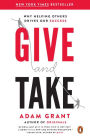 Give and Take: Why Helping Others Drives Our Success