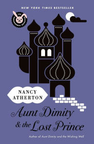 Title: Aunt Dimity and the Lost Prince (Aunt Dimity Series #18), Author: Nancy Atherton