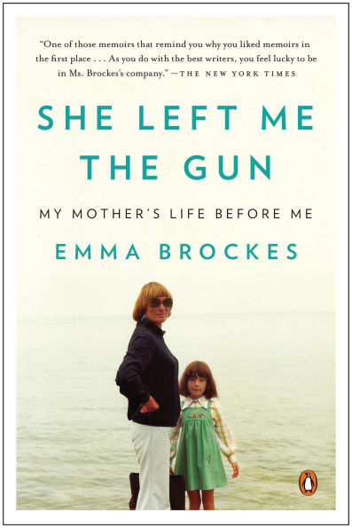 She Left Me the Gun: My Mother's Life Before