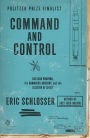 Command and Control: Nuclear Weapons, the Damascus Accident, and the Illusion of Safety