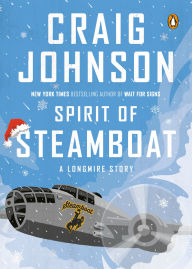 Title: Spirit of Steamboat: A Walt Longmire Story, Author: Craig Johnson