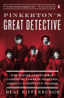 Pinkerton's Great Detective: The Rough-and-Tumble Career of James McParland, America's Sherlock Holmes