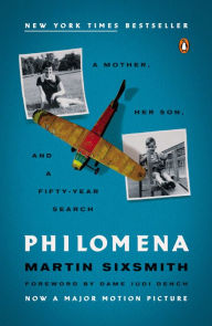 Title: Philomena: A Mother, Her Son, and a Fifty-Year Search, Author: Martin Sixsmith