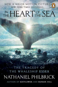 Title: In the Heart of the Sea (Movie Tie-In): The Tragedy of the Whaleship Essex, Author: Nathaniel Philbrick