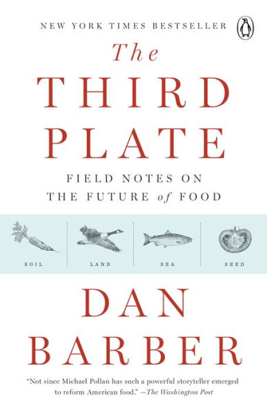 The Third Plate: Field Notes on the Future of Food