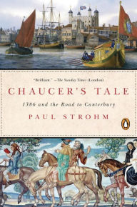 Title: Chaucer's Tale: 1386 and the Road to Canterbury, Author: Paul Strohm