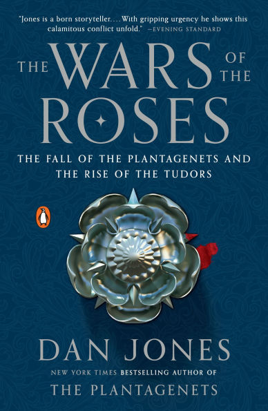 the Wars of Roses: Fall Plantagenets and Rise Tudors