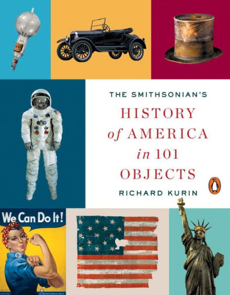 The Smithsonian's History of America 101 Objects