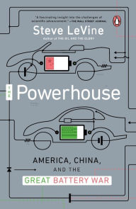 Title: The Powerhouse: America, China, and the Great Battery War, Author: Steve LeVine