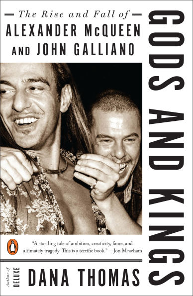 Gods and Kings: The Rise Fall of Alexander McQueen John Galliano