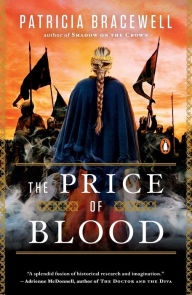 Title: The Price of Blood: A Novel, Author: Patricia Bracewell