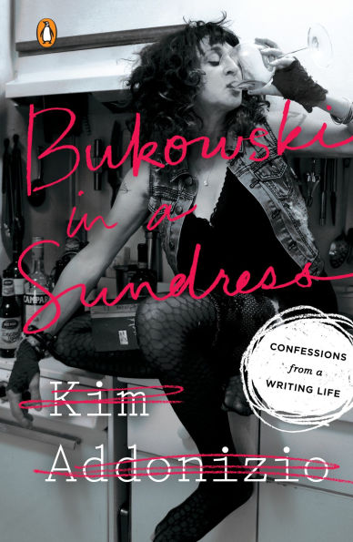 Bukowski a Sundress: Confessions from Writing Life