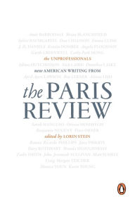 Title: The Unprofessionals: New American Writing from The Paris Review, Author: The Paris Review
