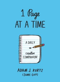 Title: 1 Page at a Time (Blue): A Daily Creative Companion, Author: Adam J. Kurtz