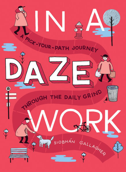 A Daze Work: Pick-Your-Path Journey Through the Daily Grind