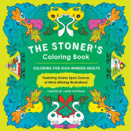 Title: The Stoner's Coloring Book: Coloring for High-Minded Adults, Author: Jared Hoffman
