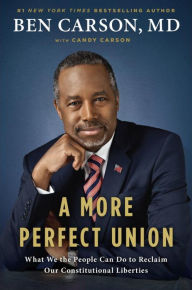 Download a free audiobook for ipod A More Perfect Union: What We the People Can Do to Reclaim Our Constitutional Liberties 9780143130536 by Ben Carson, Candy Carson 