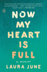 Title: Now My Heart Is Full: A Memoir, Author: Bluestream