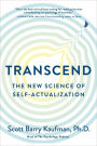 Transcend: The New Science of Self-Actualization