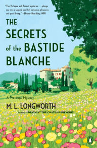 Title: The Secrets of the Bastide Blanche, Author: M. L. Longworth