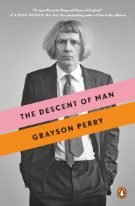 Title: The Descent of Man, Author: Grayson Perry