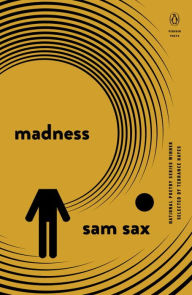 Title: Madness, Author: Sam Sax