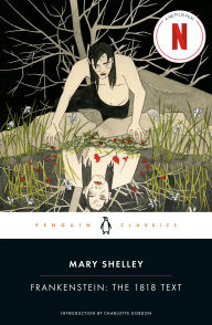Title: Frankenstein: The 1818 Text (Penguin Classics), Author: Mary Shelley