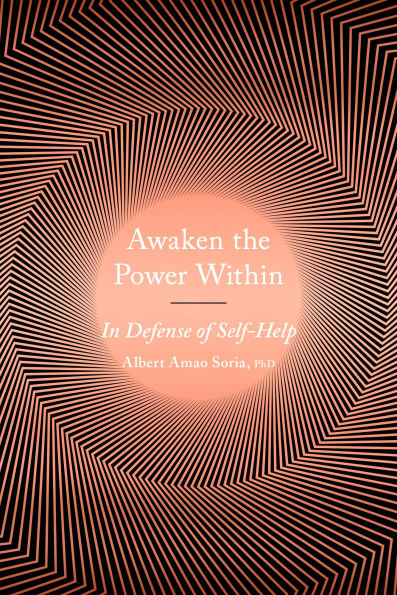 Awaken the Power Within: Defense of Self-Help