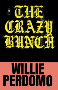Title: The Crazy Bunch, Author: Willie Perdomo