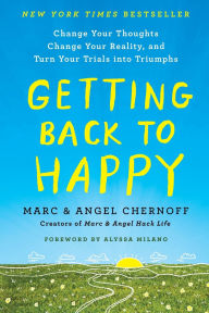 Free audio inspirational books download Getting Back to Happy: Change Your Thoughts, Change Your Reality, and Turn Your Trials into Triumphs