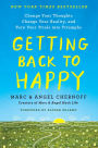Getting Back to Happy: Change Your Thoughts, Change Your Reality, and Turn Your Trials into Triumphs