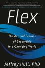 Flex: The Art and Science of Leadership in a Changing World