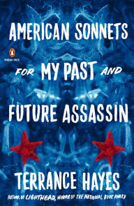 Ebook download forum epub American Sonnets for My Past and Future Assassin MOBI PDB DJVU by Terrance Hayes 9780143133186 in English