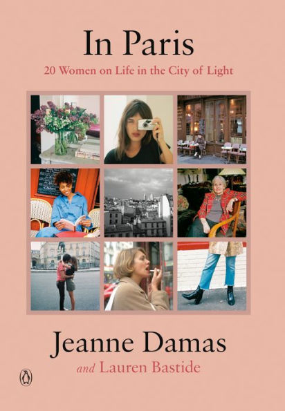 In Paris: 20 Women on Life in the City of Light