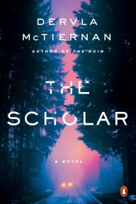 Title: The Scholar: A Novel, Author: Dervla McTiernan