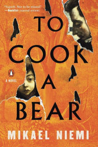 Book free money download To Cook a Bear: A Novel in English