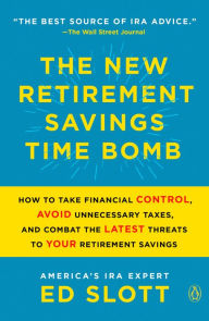 Download e-book free The New Retirement Savings Time Bomb: How to Take Financial Control, Avoid Unnecessary Taxes, and Combat the Latest Threats to Your Retirement Savings