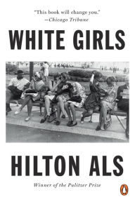 Title: White Girls, Author: Hilton Als