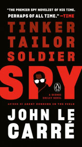 Title: Tinker, Tailor, Soldier, Spy (George Smiley Series), Author: John le Carré