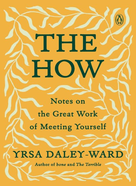 the How: Notes on Great Work of Meeting Yourself